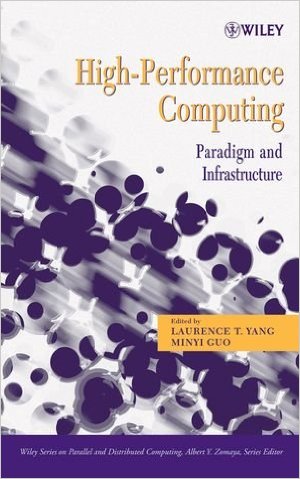 High-Performance Computing: Paradigm and Infrastructure [Hardcover]