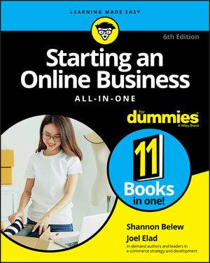 Starting An Online Business All-In-One For Dummies, Sixth Edition