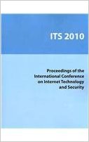 Proceeding of the International Conference on Internet technology and Security (ITS 2010, China)