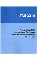 Preceedings of the International Conference on Technology Management and Innovation(TMI 2010)