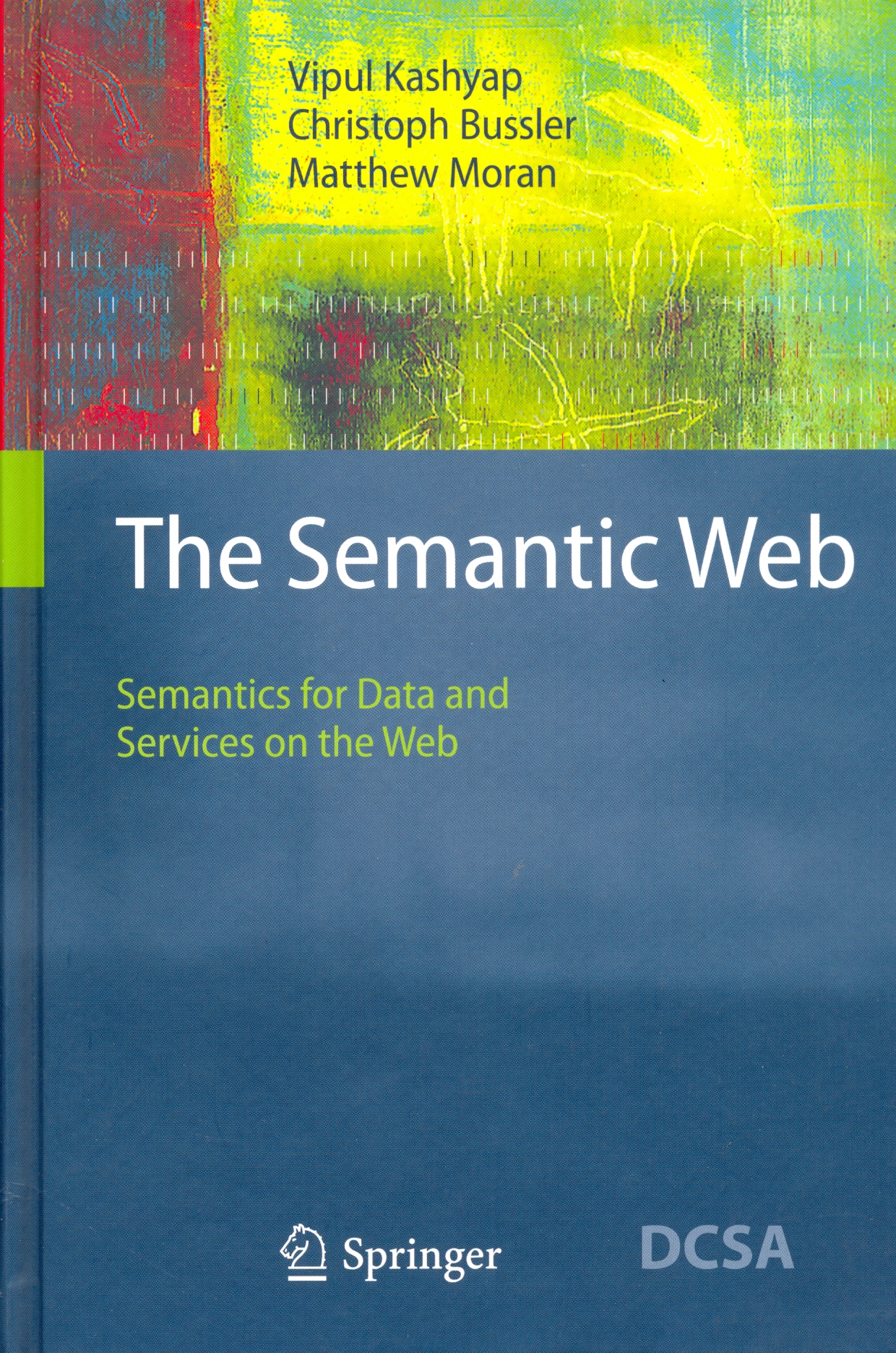 The Semantic Web: Semantics for Data and Services on the Web