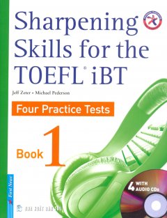 Sharpening Skills for the TOEFL iBT, Four Practice Tests, Book 1  