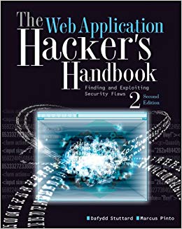 The Web Application Hacker's Handbook:  Finding and Exploiting Security Flaws - 2 edition