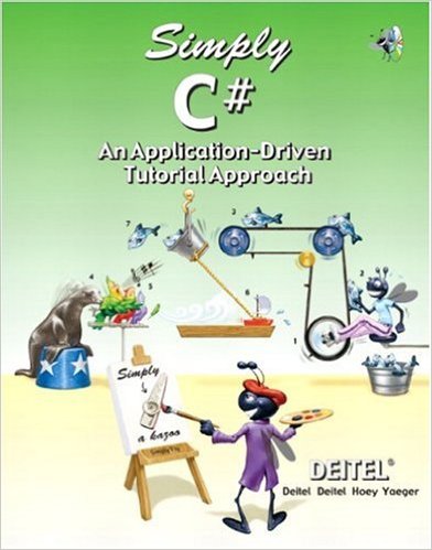 Simply C#: An Application-Driven Tutorial Approach 