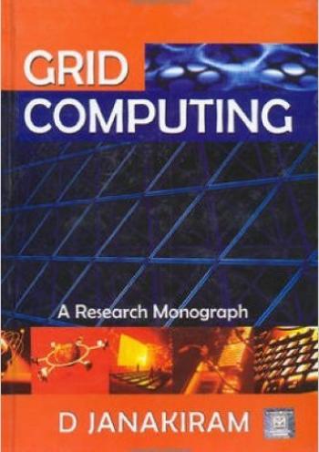 Grid Computing: A research Monograph
