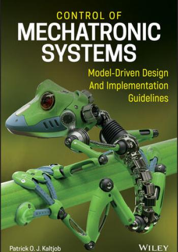 Control Of Mechatronic Systems: Model-Driven Design and Implementation Guidelines