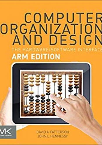 Computer Organization and Design ARM Edition: The Hardware Software Interface 