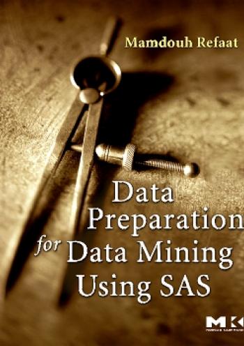 Data Preparation for Data Mining Using SAS  