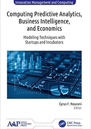 Computing Predictive Analytics, Business Intelligence, and Economics