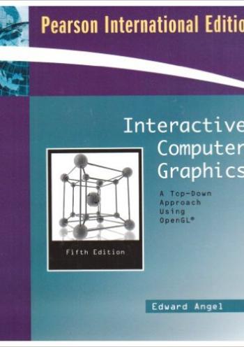 Interactive Computer Graphics: A Top-Down Approach Using OpenGL